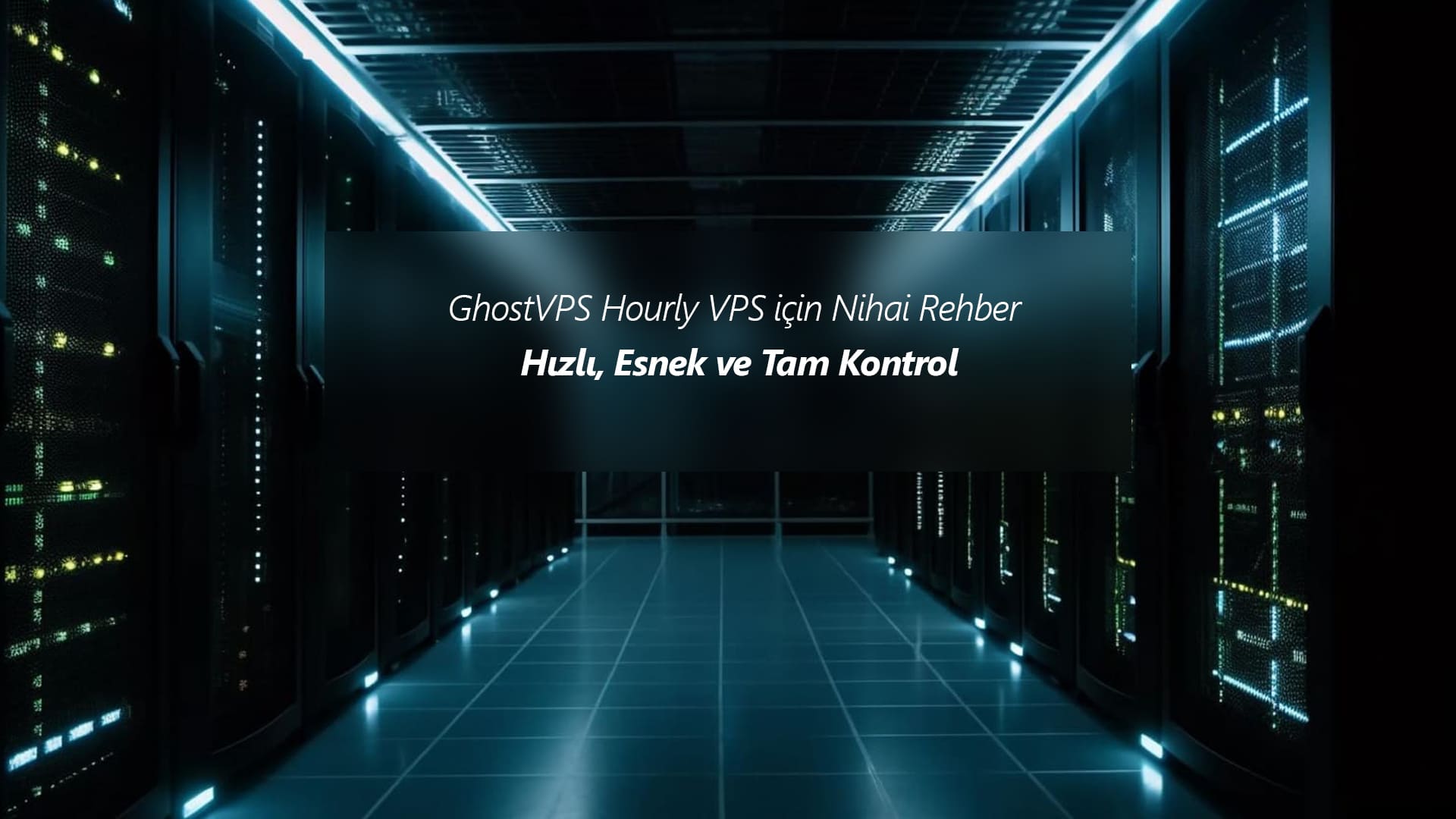GhostVPS Saatlik VPS için Nihai Rehber